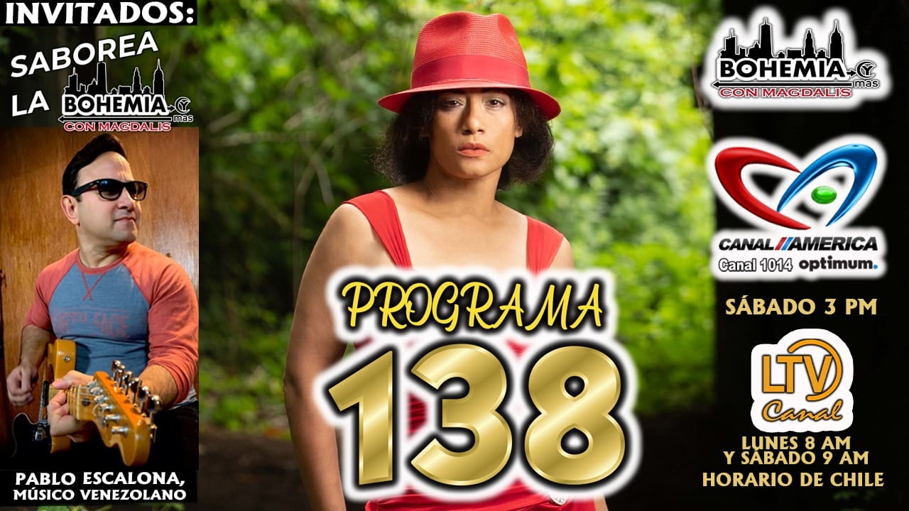 Bohemia y màs con Magdalis PROGRAMA 138 CON PABLO ESCALONA